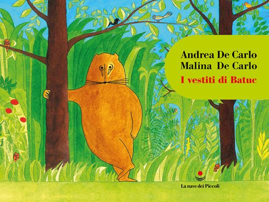 I vestiti di Batuc - Andrea De Carlo,Malina De Carlo - copertina