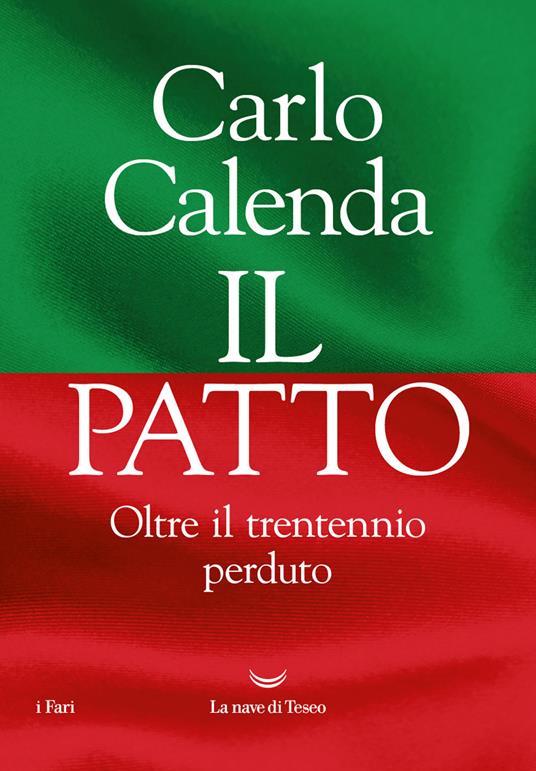 Il patto. Oltre il trentennio perduto - Carlo Calenda - copertina