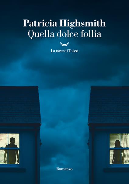 Quella dolce follia - Patricia Highsmith - copertina