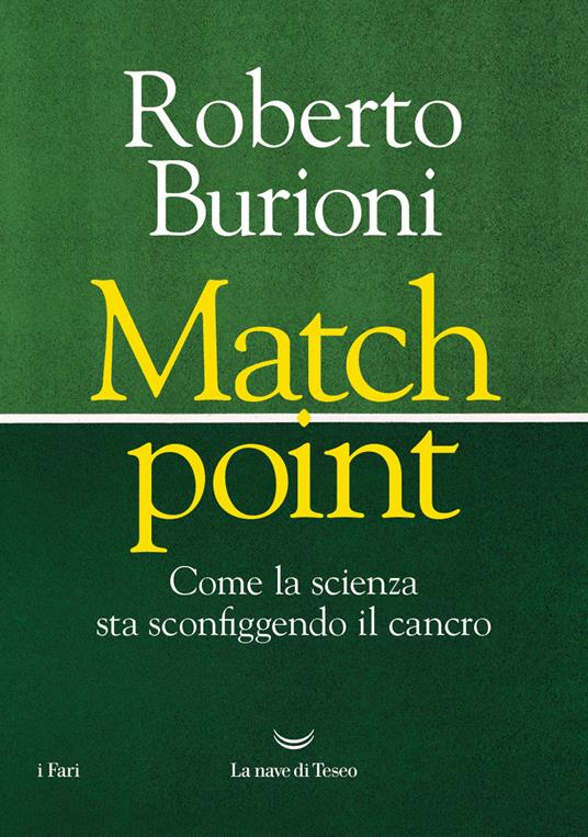 Match point. Come la scienza sta sconfiggendo il cancro - Burioni, Roberto  - Ebook - EPUB2 con Adobe DRM | IBS