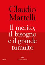 Il merito, il bisogno e il grande tumulto