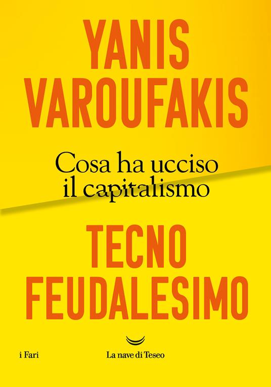 TECNOFEUDALISMO. EL SIGILOSO SUCESOR DEL CAPITALISMO. VAROUFAKIS YANIS.  9788423436750 Librerías Picasso