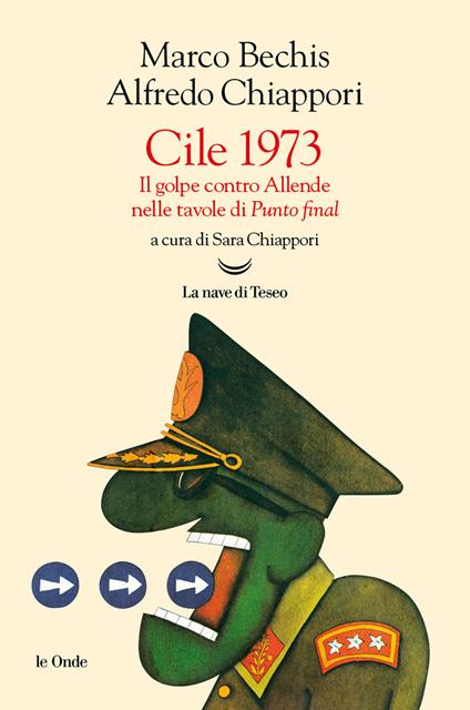 Cile 1973. Il golpe contro Allende nelle tavole di «Punto Final» - Marco Bechis,Alfredo Chiàppori - copertina