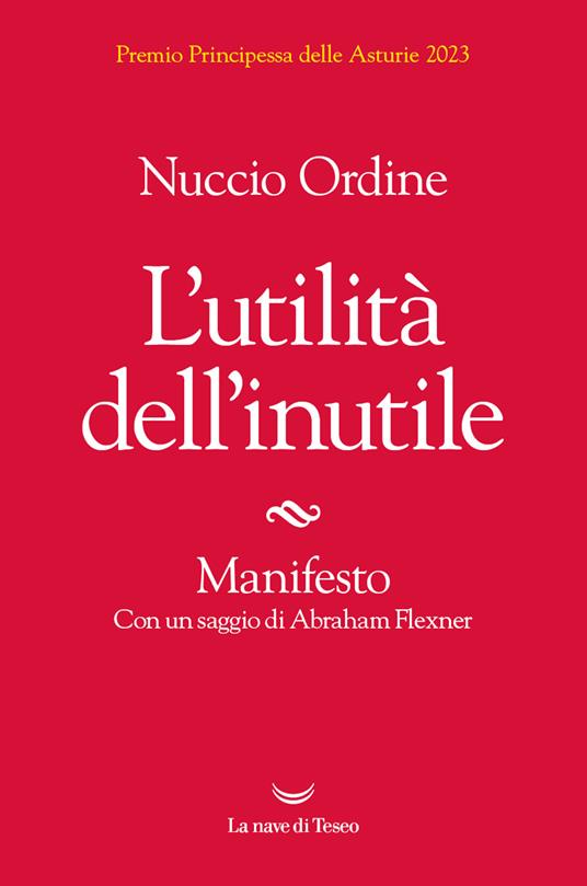 L' utilità dell'inutile. Manifesto - Nuccio Ordine - ebook