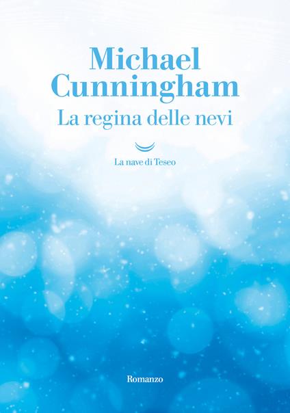 La regina delle nevi - Michael Cunningham - copertina