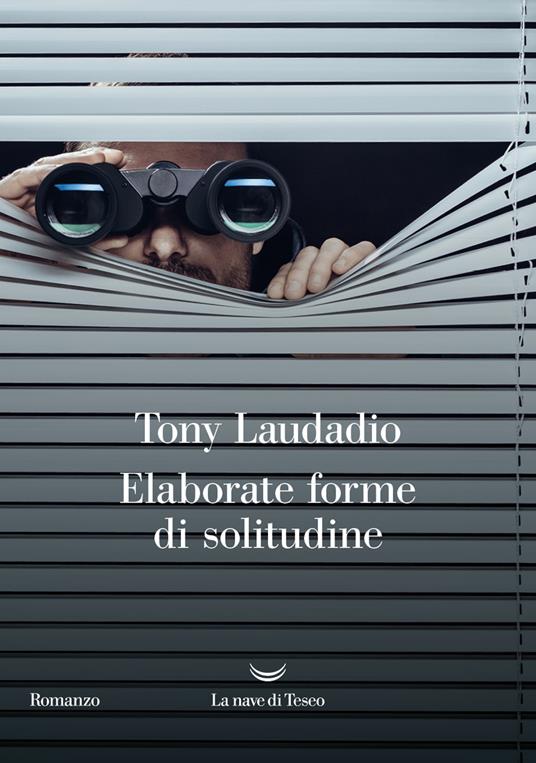 Elaborate forme di solitudine - Tony Laudadio - copertina