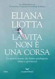 La vita non è una corsa. Le quattro pause che fanno guadagnare salute e giovinezza