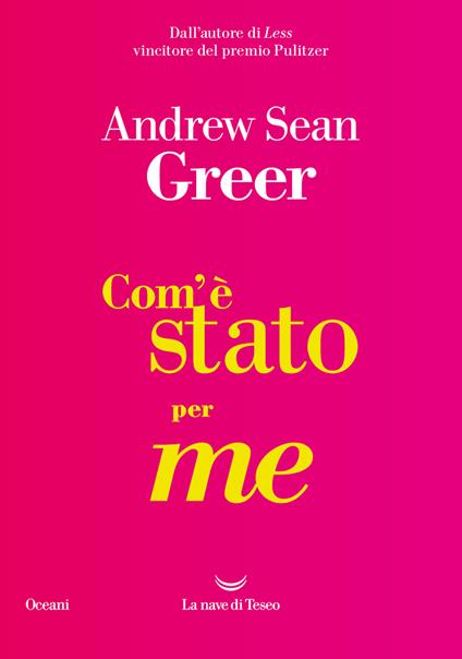 Com'è stato per me - Andrew Sean Greer,Elena Dal Pra - ebook