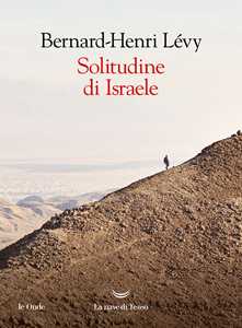 Libro Solitudine di Israele Bernard-Henri Lévy