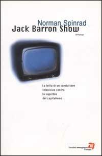 Jack Barron Show - Norman Spinrad - copertina