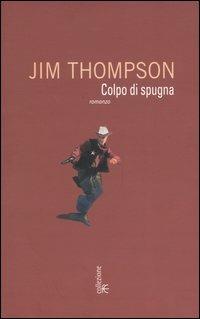 Colpo di spugna - Jim Thompson - copertina
