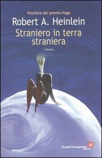 Straniero in terra straniera - Robert A. Heinlein - copertina