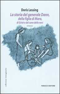 Image of La storia del generale Dann, della figlia di Mara, di Griot e del cane delle nevi