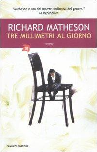 Tre millimetri al giorno - Richard Matheson - copertina