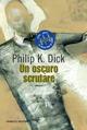 Un oscuro scrutare - Philip K. Dick - copertina