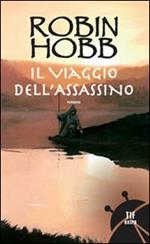 Il viaggio dell'assassino. Trilogia dei Lungavista. Vol. 3