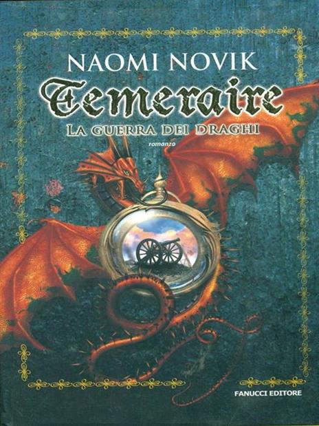 La guerra dei draghi. Temeraire - Naomi Novik - 4