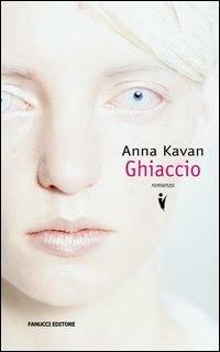 Ghiaccio - Anna Kavan - copertina