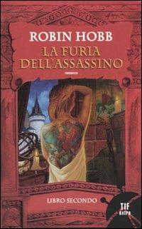 La furia dell'assassino. Trilogia dell'uomo ambrato. Vol. 2 - Robin Hobb - copertina