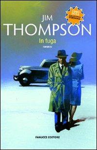 In fuga - Jim Thompson - copertina