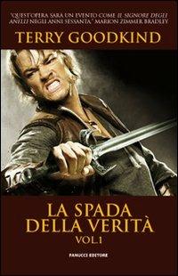 La spada della verità. Vol. 1 - Terry Goodkind - copertina