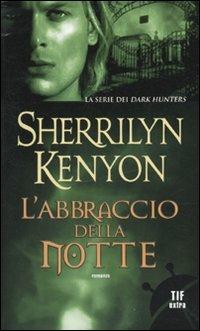 L'abbraccio della notte - Sherrilyn Kenyon - copertina