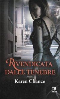 Rivendicata dalle tenebre - Karen Chance - copertina