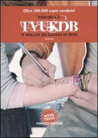 TVUKDB. Ti voglio un kasino di bene - Valentina F. - 2