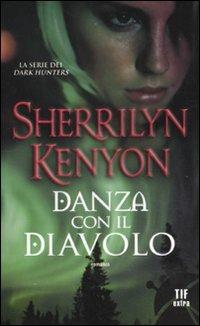 Danza con il diavolo - Sherrilyn Kenyon - Libro - Fanucci - Tif extra