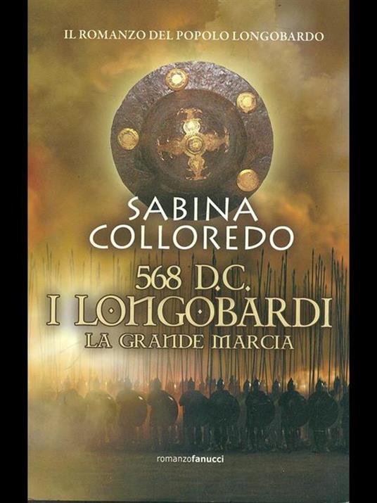 568 d.C. I Longobardi. La grande marcia - Sabina Colloredo - 4