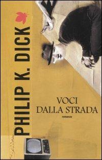 Voci dalla strada - Philip K. Dick - 5
