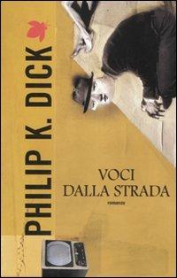 Voci dalla strada - Philip K. Dick - 4