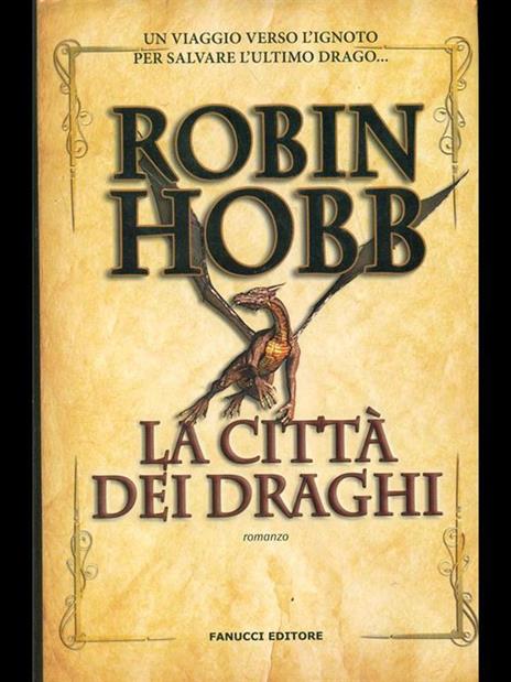 La città dei draghi. Cronache delle giungle della pioggia. Vol. 3 - Robin Hobb - 6