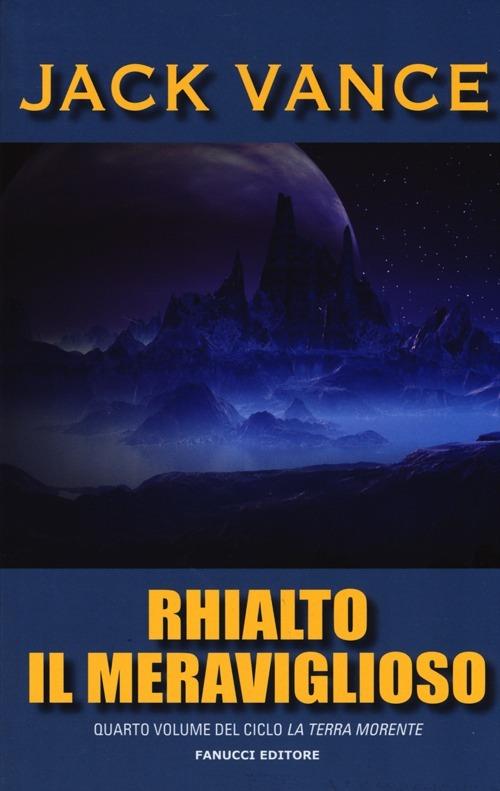 Rhialto il meraviglioso. La terra morente. Vol. 4 - Jack Vance - 3