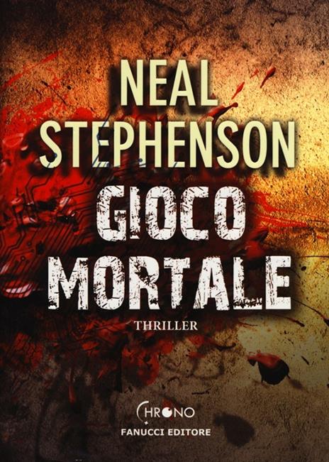 Gioco mortale - Neal Stephenson - 6