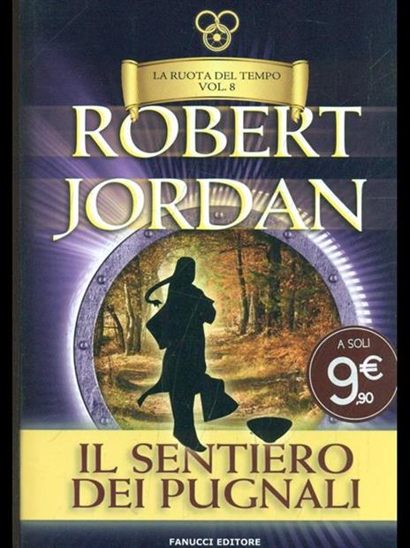 Il sentiero dei pugnali. La ruota del tempo. Vol. 8 - Robert Jordan - 3