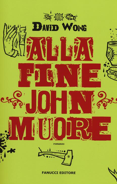 Alla fine John muore - David Wong - 2