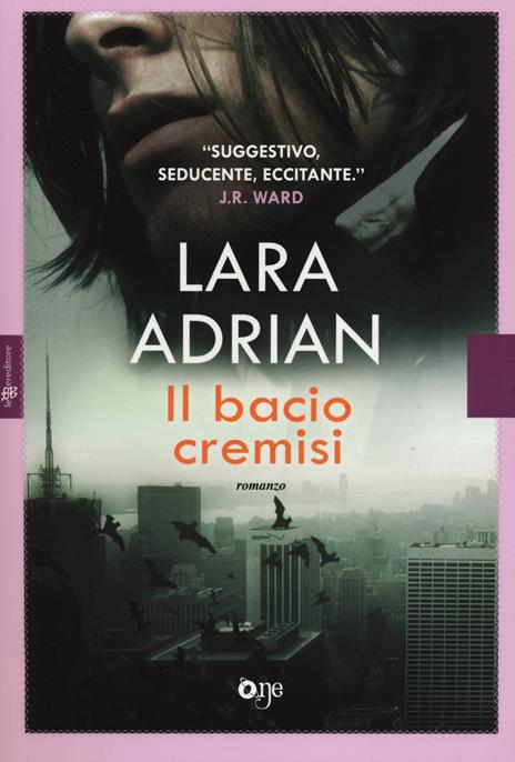 Il bacio cremisi - Lara Adrian - copertina
