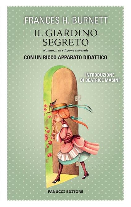 Il giardino segreto. Ediz. integrale - Frances Hodgson Burnett,Beatrice Masini - ebook