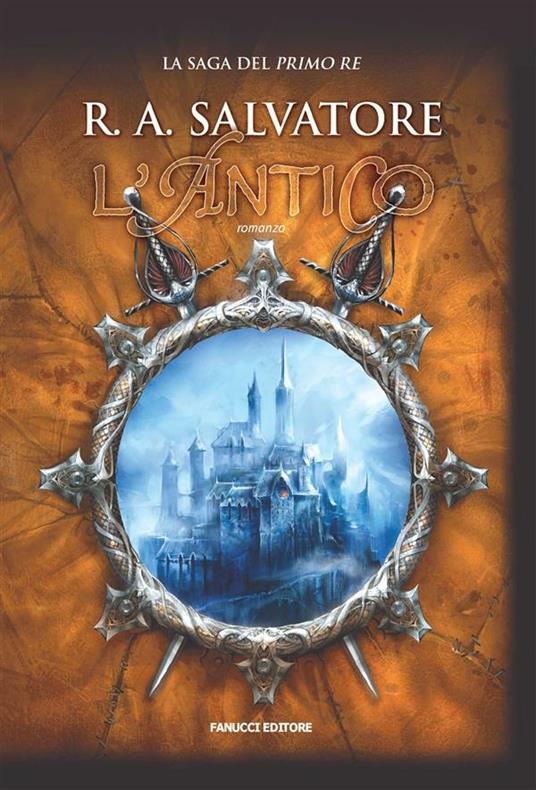 L' antico. La saga del primo re - R. A. Salvatore,Gabriele Giorgi - ebook