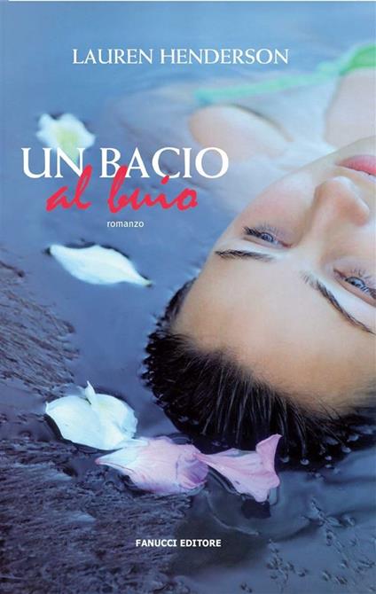 Un bacio al buio - Lauren Henderson,Giulia Antioco - ebook