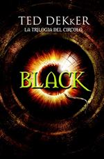 Black. La trilogia del circolo