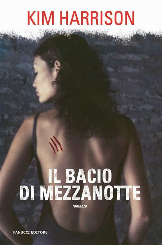 Il bacio di mezzanotte - Kim Harrison - ebook