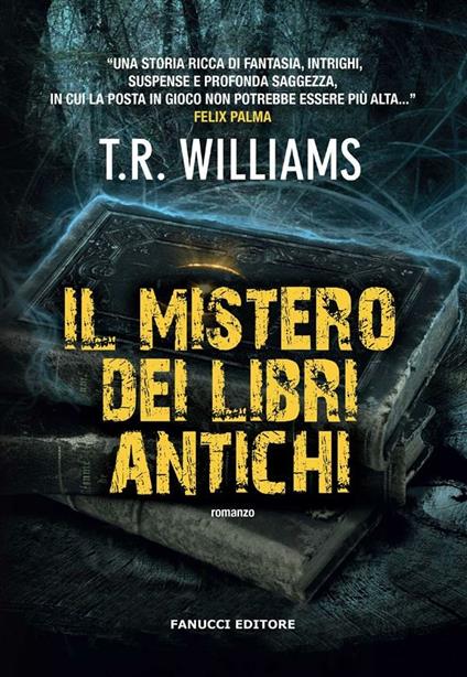 Il mistero dei libri antichi - T. R. Williams,A. Biasci - ebook