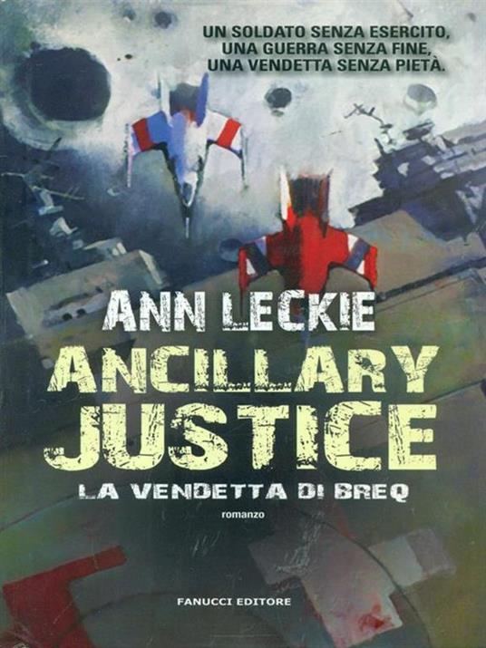 Ancillary Justice - Ann Leckie - copertina
