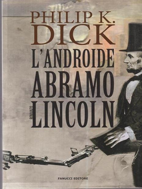 L'androide Abramo Lincoln - Philip K. Dick - copertina