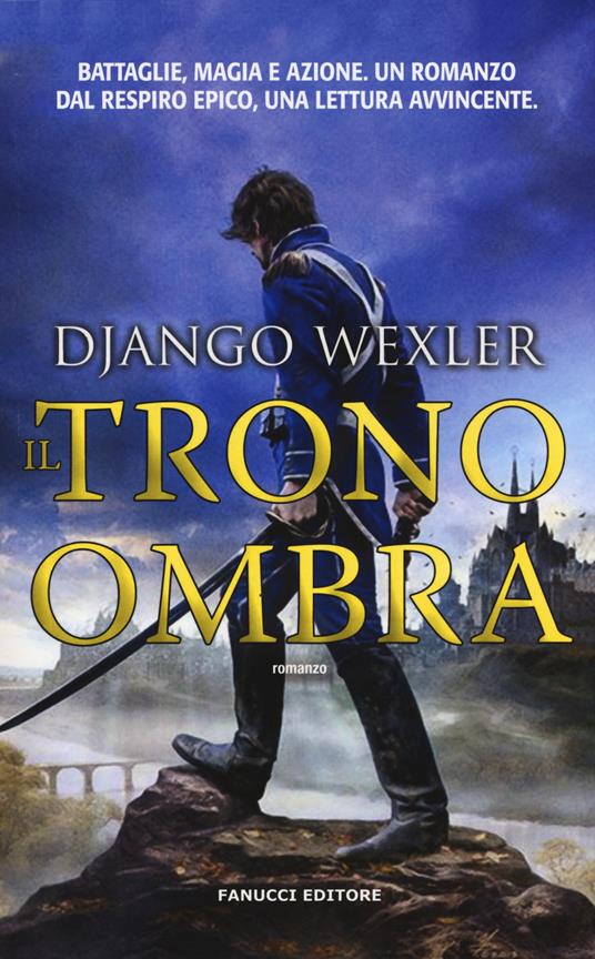 Il trono ombra - Django Wexler - copertina