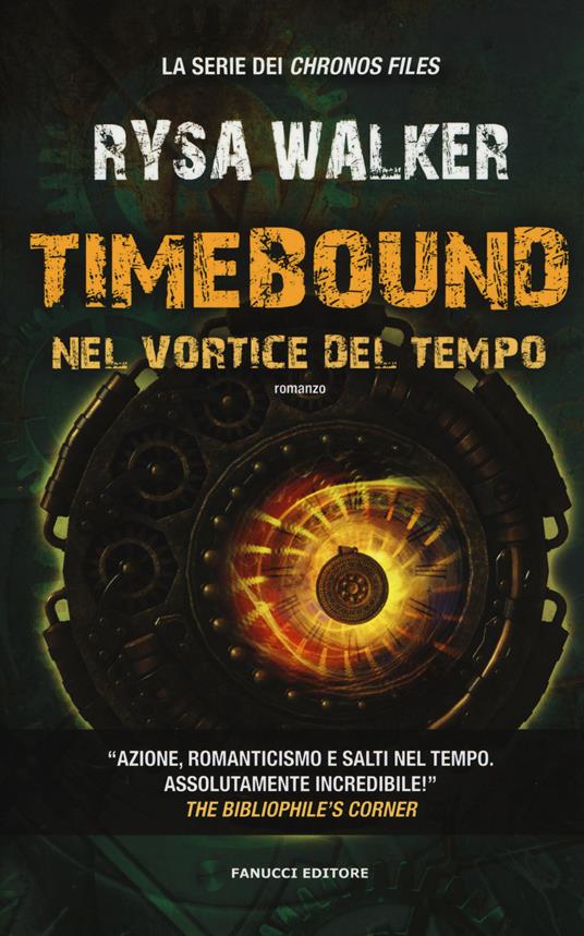 Timebound. Nel vortice del tempo - Rysa Walker - copertina