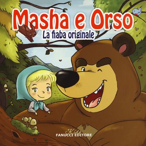 Masha e Orso. La fiaba originale. Ediz. illustrata - copertina