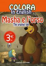 Colora in english. Masha e l'orso. The original tale. Ediz. illustrata